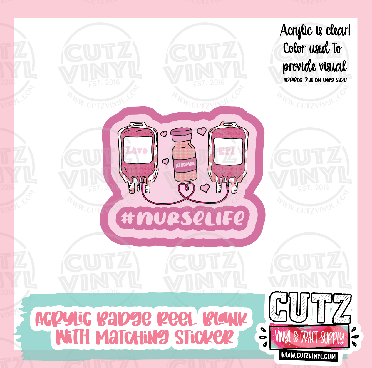 Nurse Life Valentine - Acrylic Badge Reel Blank and Matching Sticker
