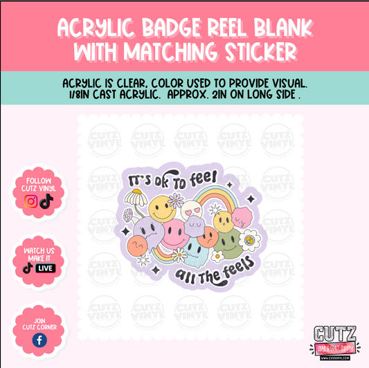 All the Feels - Acrylic Badge Reel Blank and Matching Sticker