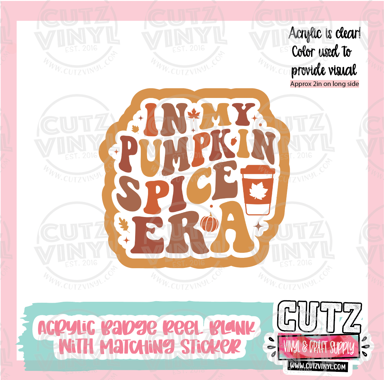 Pumpkin Spice Era - Acrylic Badge Reel Blank and Matching Sticker