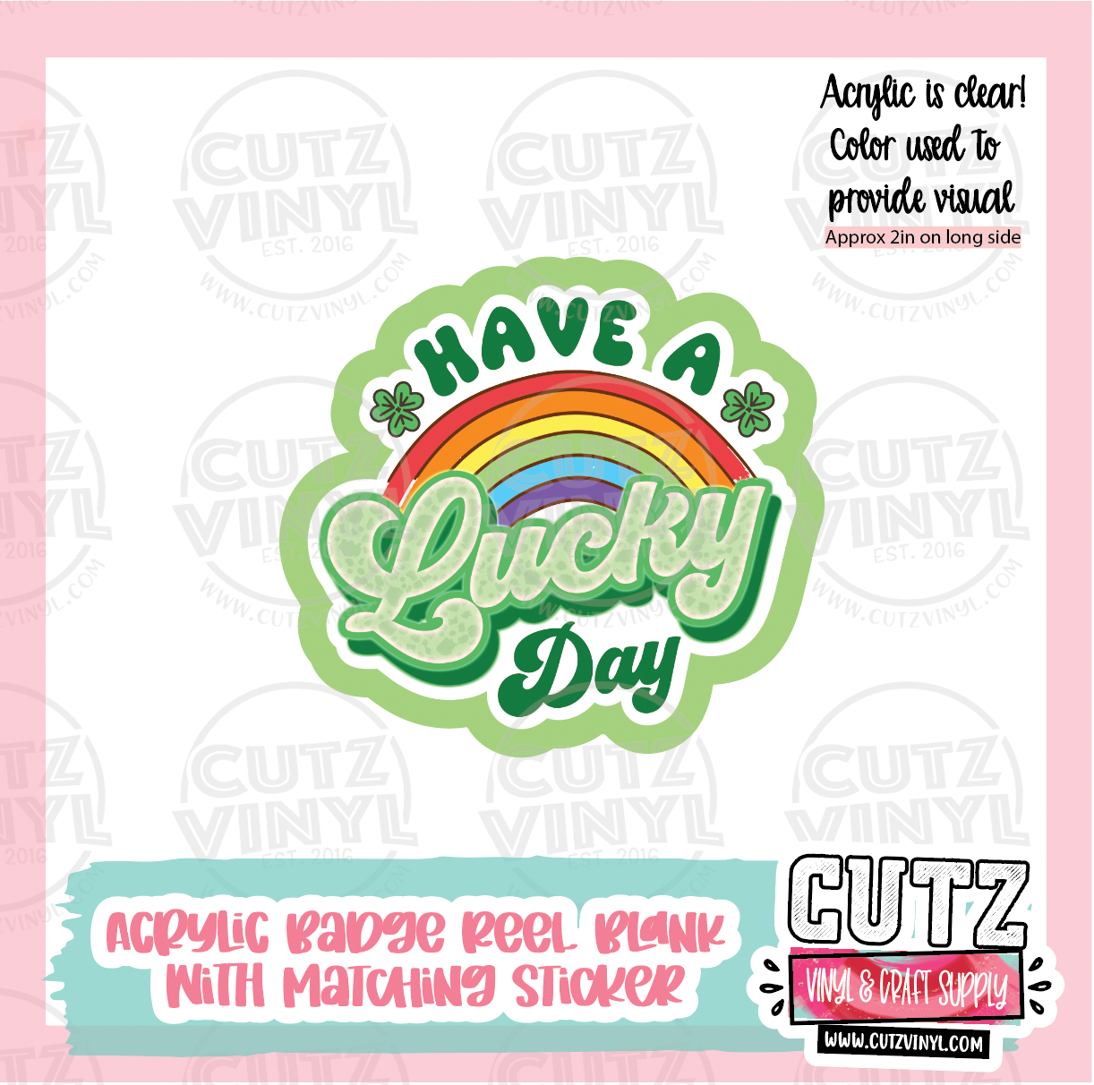 Have a Lucky Day - Acrylic Badge Reel Blank and Matching Sticker