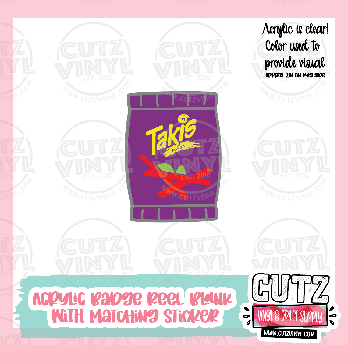 Takis - Acrylic Badge Reel Blank and Matching Sticker