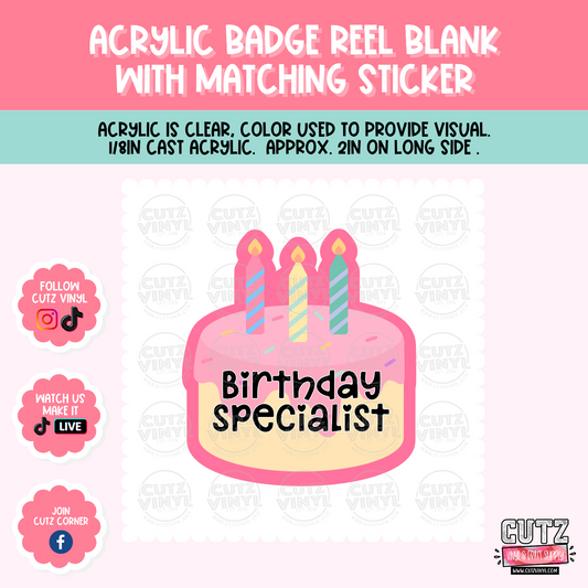 Birthday Specialist Cake - Acrylic Badge Reel Blank and Matching Sticker