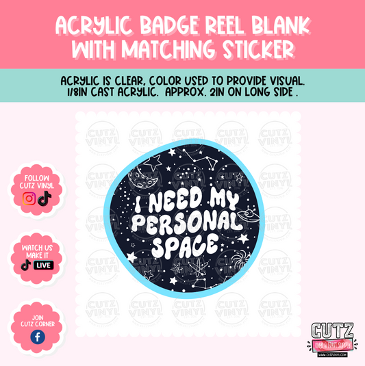 Personal Space - Acrylic Badge Reel Blank and Matching Sticker