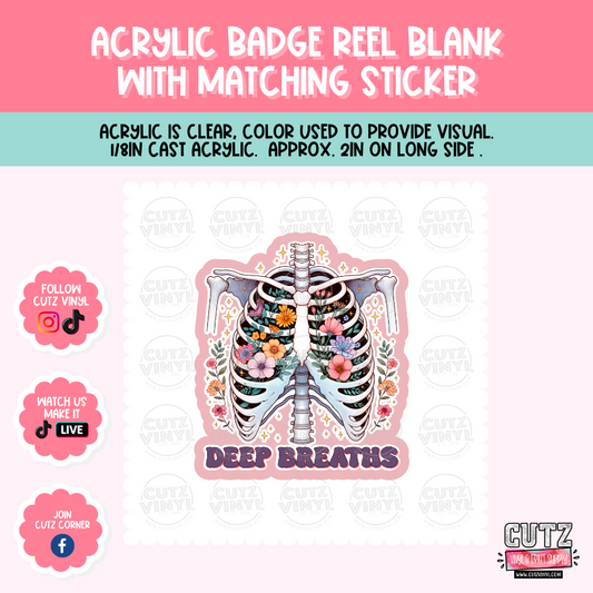 Deep Breaths - Acrylic Badge Reel Blank and Matching Sticker