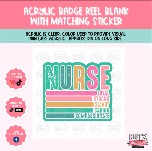 Loyal Nurse - Acrylic Badge Reel Blank and Matching Sticker