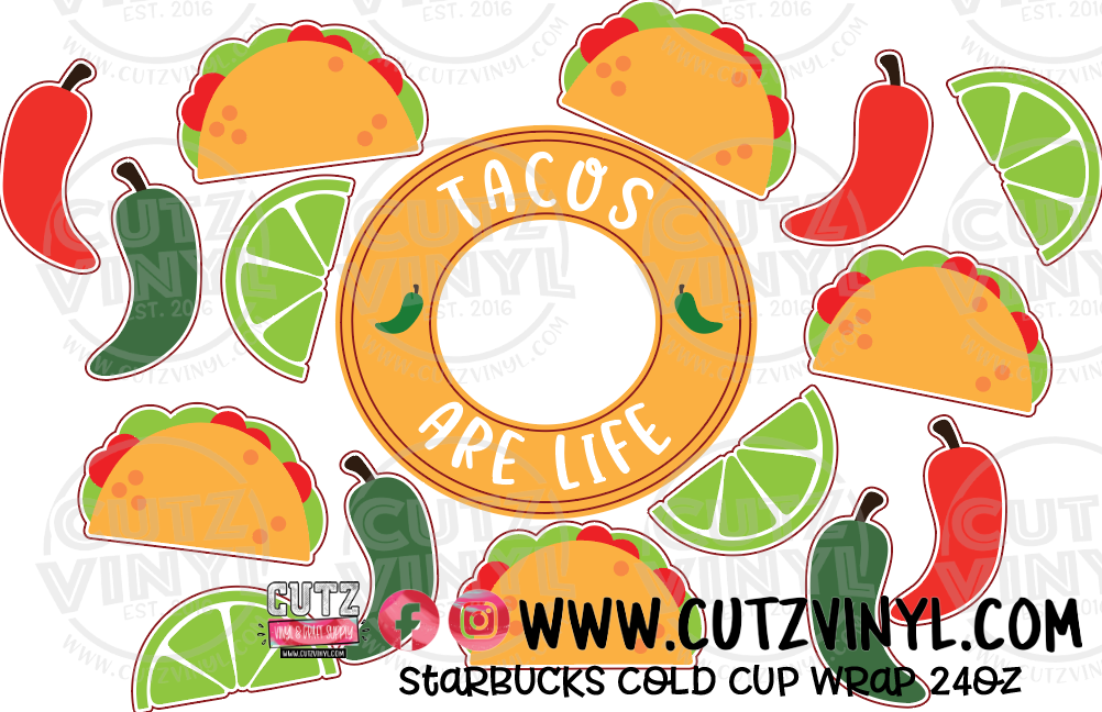 Tacos are life Starbucks Cold Cup Wrap 24oz