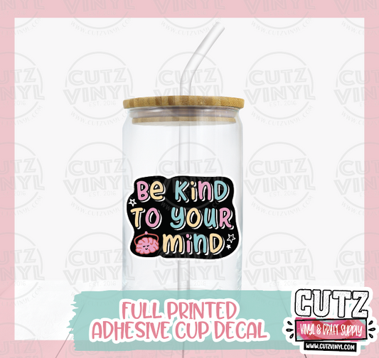 Be Kind To Your Mind Cup Decal